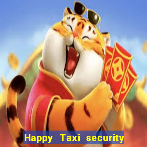 Happy Taxi security password road 96 happy